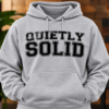 QUIETLY SOLID Hoodie