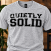 QUIETLY SOLID T-Shirt