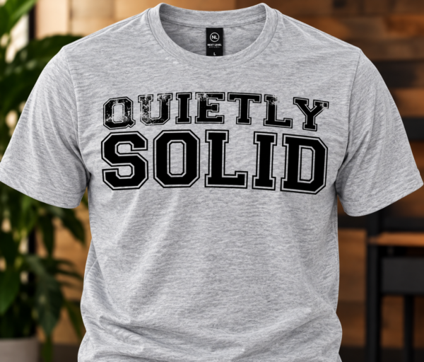 QUIETLY SOLID T-Shirt
