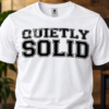 QUIETLY SOLID T-Shirt
